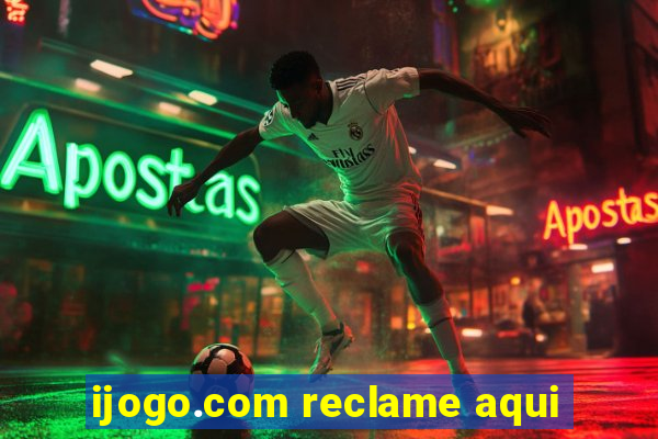 ijogo.com reclame aqui